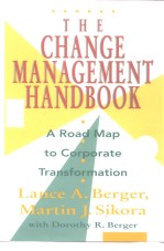 The Change Management Handbook A Road Map to Corporate Transformation