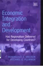 Economic Integration and Development :has regionalism delivered for developing countries?