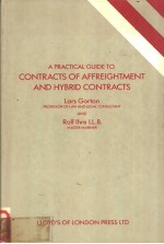 A PRACTICAL GUIDE TO CONTRACTS OF AFFREIGHTMENT AND HYBRID CONTRACTS