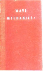 Wave Mechanics Advanced General Theory 1952.