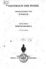 HANDBUCH DER PHYSIK BAND XXVIII SPEKTROSKOPIE II