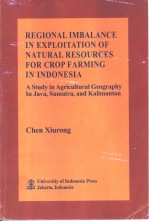 REGIONAL IMBALANCE IN EXPLOITATION OF NATURAL RESOURCES FOR CROP FARMING IN INDONESIA— A Study in Ag