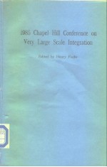 1985 Chapel Hill Conference on Very Large Scale Integration