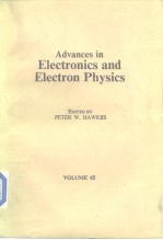 Advances in Electronics and Electron Physics VOLUME 65