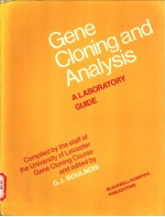 Gene Cloning and Analysis A LABORATORY GUIDE Compiled by the staff of the University of Leicester Ge