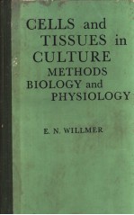 Cells and Tissues in Culture METHODS BIOLOGY and PHYSIOLOGY VOLUME 1