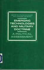 Emerging Technologies and Military Doctrine （A Political Assessment）