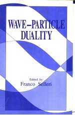 WAVE-PARTICLE DUALITY