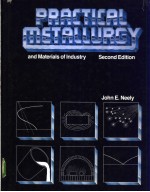 PRACTICAL METALLURGY AND MATERIALS OF INDUSTRY