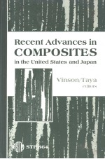 Recent advances in composites in the United States and Japan （ASTM special technical publication 86