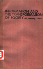 INFORMATION AND THE TRANSFORMATION OF SOCIETY