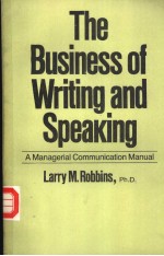 The Business of Writing and Speaking A Managerial Communication Manual