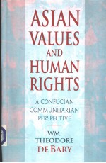 Asian Values and Human Rights A CONFUCIAN COMMUNITARIAN PERSPECTIVE