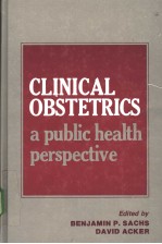 CLINICAL OBSTETRICS：A PUBLIC HEALTH PERSPECTIVE