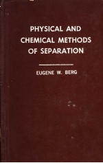 PHYSICAL AND CHEMICAL METHODS OF SEPARATION