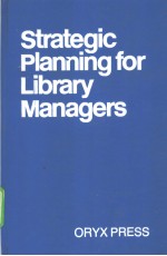 Strategic Planning for Library Managers