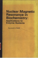 Nuclear Magnetic Resonance in Biochemistry：Applications to Enzyme Systems