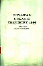 PHYSICAL ORGANIC CHEMISTRY 1986