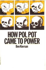 How Pol Pot Came to Power A History of Communism in Kampuchea