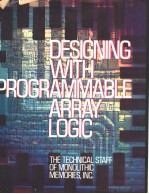 DESIGNING WITH PROGRAMMABLE ARRAY LOGIC