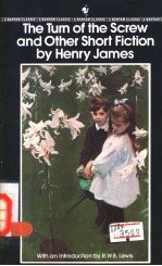 The Turn of the Screw and Other Short Fiction by Henry James