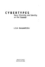 CYBERTYPES:Race Ethnicity and Identity on the Internet