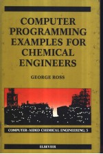 COMPUTER PROGRAMMING EXAMPLES FOR CHEMICAL ENGINEERS