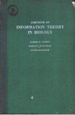 SYMPOSIUM ON INFORMATION THEORY IN BIOLOGY