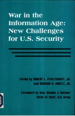 War in the Information Age:NEW CHALIENGES FOR U.S.SECURITY POLICY