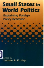 Small States in World Politics Explaining Foreign Policy Behavior