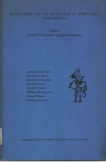 REVOLUTION AND ITS AFTERMATH IN KAMPUCHEA:EIGHT ESSAYS