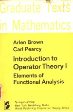 Graduate Texts in Mathematics Arlen Brown Carl Peary Introduction to Operator Theory 1 Elements of F