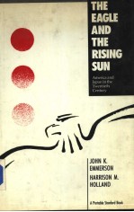 THE EAGLE AND THE RISING SUN America and Japan in the Twentieth Century