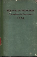 SULFUR IN PROTEINS Proceedings of a Symposium 1958