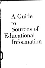 A Guide to Sources of Educational Information