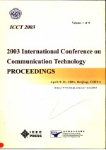 2003 INTERNATIONAL CONFERENCE ON COMMUNICATION TECHNOLOGY PROCEEDINGS VOLUME 1 OF 2