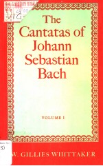 THE CANTATAS OF JOHANN SEBASTIAN BACH SACRED AND SECULAR VOLUME Ⅰ