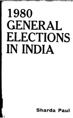 1980 GENERAL ELECTIONS IN INDIA-A Study of the Mid-Term poll