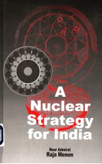 A Nuclear Strategy for India Rear Admiral