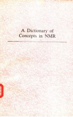 A DICTIONARY OF CONCEPTS IN NMR