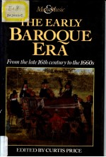 THE EARLY BAROQUE ERA From the late 16th century to the 1660s