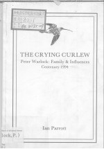 The Crying Curlew Peter Warlock:Family & Influences Centenary 1994