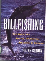 BILLFISHING THE QUEST FOR MARLIN SWORDFISH SPEARFISH SAILFISH