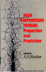 HIGH TEMPERATURE FATIGUE：Properties and Prediction