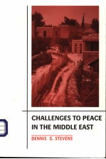 CHALENGES TO PEACE IN THE MIDDLE EAST