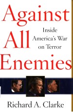 AGAINST ALL ENEMIES：Inside America's War on Terror