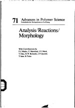 71 Advances in Polymer Science Analysis/Reactions/Morphology