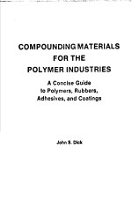 COMPOUNDING MATERIALS FOR THE POLYMER INDUSTRIES A Concise Guide to Polymers