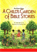 THE Classic Edition A CHILD’S GARDEN Of BIBLE STORIES