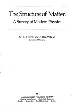 The Structure of Matter:A Survey of Modern Physics